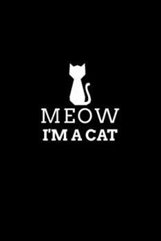 Meow - I'm a Cat: Planner | Office Notebook