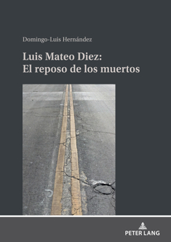 Hardcover Luis Mateo Díez: El reposo de los muertos [Spanish] Book