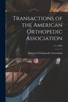 Paperback Transactions of the American Orthopedic Association; v.3, (1890) Book