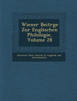 Paperback Wiener Beitr GE Zur Englischen Philologie, Volume 28 [German] Book