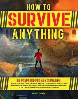 Paperback How to Survive Anything: The Ultimate Readiness Guide [Includes a Section on the Coronavirus (Covid-19) and Other Pandemics] Book
