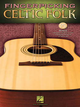 Paperback Fingerpicking Celtic Folk: 15 Songs Arranged for Solo Guitar in Standard Notation & Tab Book