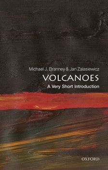 Volcanoes: A Very Short Introduction - Book #660 of the Very Short Introductions