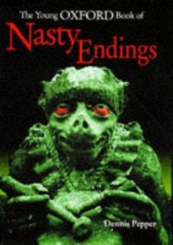 Hardcover The Young Oxford Book of Nasty Endings Book