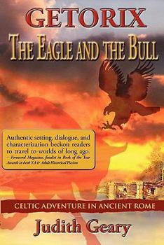 Getorix: The Eagle and The Bull - Book #1 of the Getorix: Celtic Adventure in Ancient Rome 