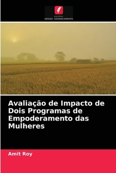 Paperback Avaliação de Impacto de Dois Programas de Empoderamento das Mulheres [Portuguese] Book
