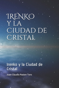 Paperback Irenko y La Ciudad de Cristal [Spanish] Book