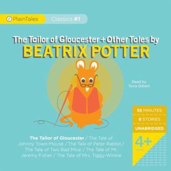 Audio CD The Tailor of Gloucester + Other Tales by Beatrix Potter: The Tailor of Gloucester/The Tale of Johnny Town-Mouse/The Tale of Peter Rabbit/The Tale of Book