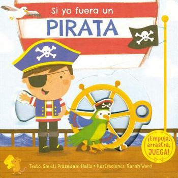 Board book Si Yo Fuera Un Pirata [Spanish] Book