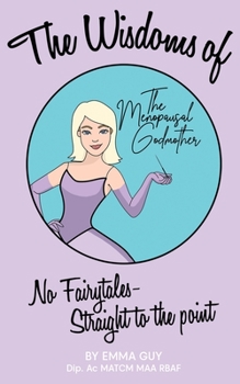 Paperback The Wisdoms of the Menopausal Godmother Book