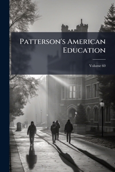 Paperback Patterson's American Education; Volume 60 Book