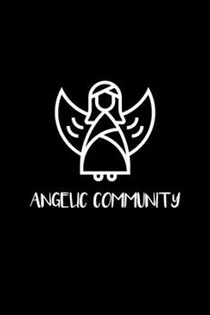 Angelic Community: Blank Lined Journal | Office Notebook | Writing Creativity | Meeting Notes | Documentation