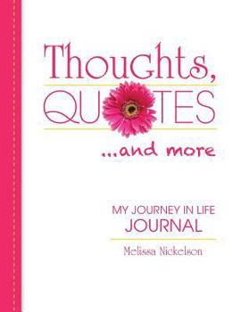 Paperback Thoughts, Quotes and More: My Journey in Life Book
