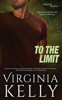 To the Limit - Book #3 of the Shadow Heroes