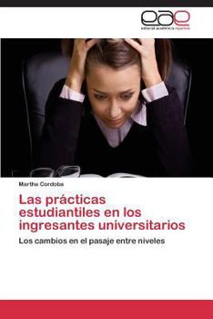 Paperback Las prácticas estudiantiles en los ingresantes universitarios [Spanish] Book