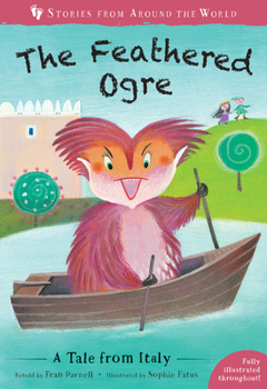 Feathered Ogre a Story from Italy - Book  of the Stories from Around the World