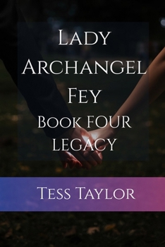 Paperback Lady Archangel Fey: Book Four Legacy Book