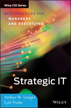 Hardcover Strategic IT: Best Practices for Managers and Executives Book