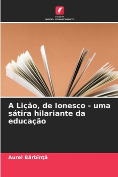 Paperback A Lição, de Ionesco - uma sátira hilariante da educação [Portuguese] Book