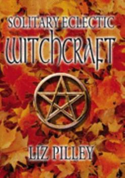 Paperback Solitary Eclectic Witchcraft Book