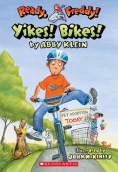 Yikes Bikes! (Ready, Freddy!) - Book #7 of the Ready, Freddy!