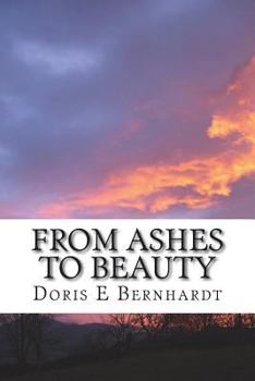 Paperback From Ashes to Beauty: Through Valleys to Mountaintops Book