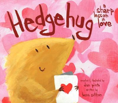 Hardcover Hedgehug: A Sharp Lesson in Love Book