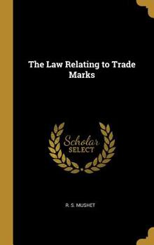 The Law Relating to Trade Marks