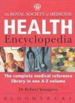 Paperback The Royal Society of Medicine Health Encyclopedia: The Complete Medical Reference Library in One A-Z Volume Book
