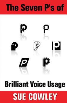 Paperback The Seven P's of Brilliant Voice Usage Book