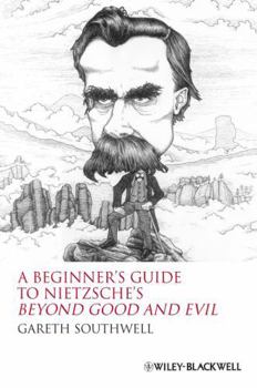 Paperback A Beginner's Guide to Nietzsche's Beyond Good and Evil Book