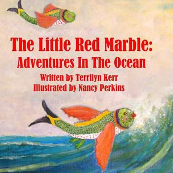 Paperback The Little Red Marble: Adventures in the Ocean Book