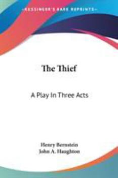 Paperback The Thief: A Play In Three Acts Book