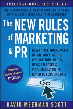 Paperback The New Rules of Marketing and PR: How to Use Social Media, Online Video, Mobile Applications, Blogs, Newsjacking, and Viral Marketing to Reach Buyers Book