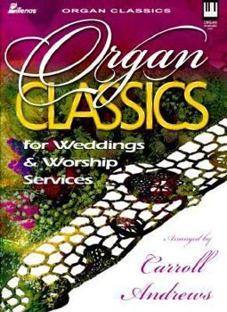 Paperback Organ Classics: For Weddings & Worship Services Book