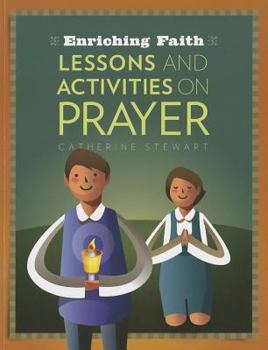 Paperback Enriching Faith: Lessons and Activities on Prayer Book