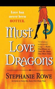 Must Love Dragons (Immortally Sexy, Book 2) - Book #2 of the Immortally Sexy