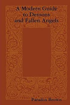 Paperback A Modern Guide To Demons And Fallen Angels Book