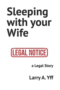 Paperback Sleeping with your Wife: a Legal Story Book