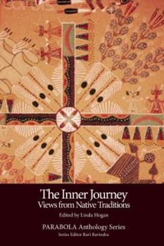 Inner Journey: Views from Native Traditions (PARABOLA Anthology Series) - Book #8 of the Inner Journey