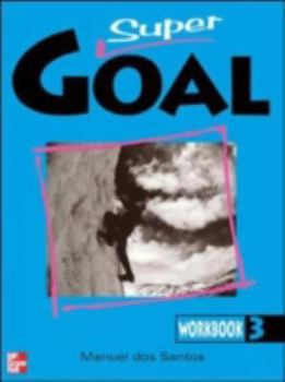 Paperback SUPER GOAL WORKBOOK 3: Workbook Bk. 3 Book