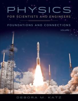 Hardcover Physics for Scientists and Engineers: Foundations and Connections, Advance Edition, Volume 1 Book