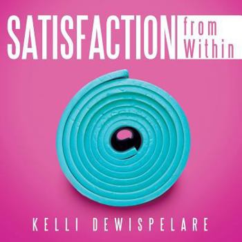 Paperback Satisfaction from Within Book
