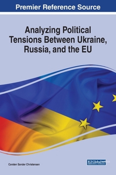 Hardcover Analyzing Political Tensions Between Ukraine, Russia, and the EU Book
