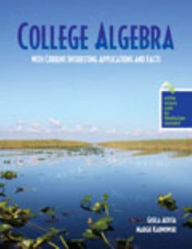 Misc. Supplies College Algebra with Current Interesting Applications and Facts Book