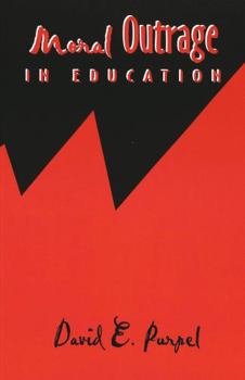 Paperback Moral Outrage in Education: Third Printing Book