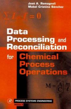 Hardcover Data Processing and Reconciliation for Chemical Process Operations Book