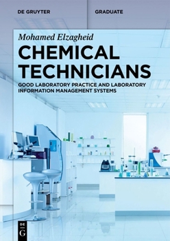 Paperback Chemical Technicians: Good Laboratory Practice and Laboratory Information Management Systems Book