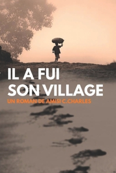 Paperback Il a Fui Son Village [French] Book