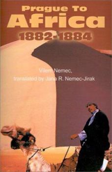 Paperback Prague to Africa: 1882-1884 Book